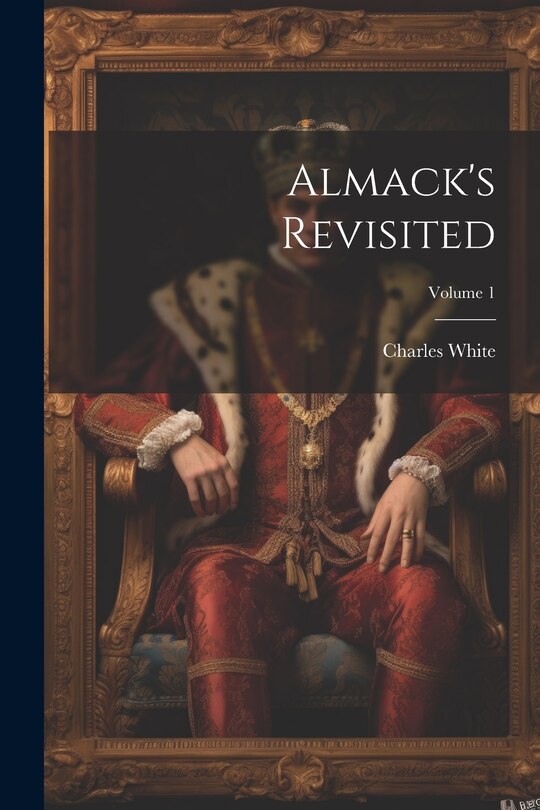 Front cover_Almack's Revisited; Volume 1