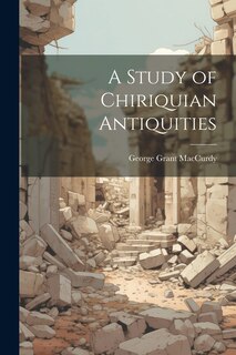 Couverture_A Study of Chiriquian Antiquities