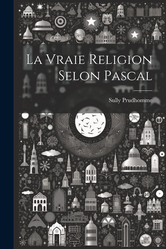 Front cover_La Vraie Religion Selon Pascal