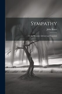 Couverture_Sympathy; Or the Mourner Advised and Consoled