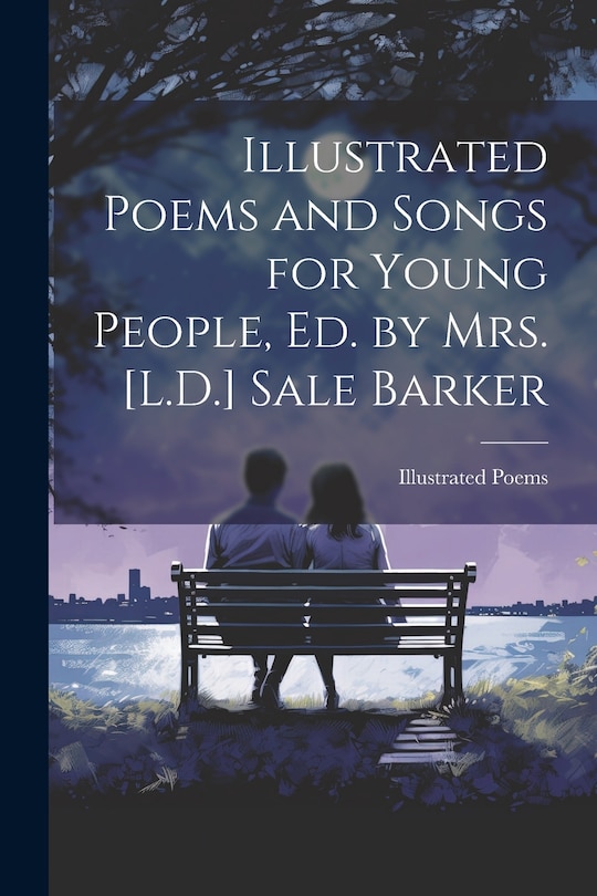 Couverture_Illustrated Poems and Songs for Young People, Ed. by Mrs. [L.D.] Sale Barker