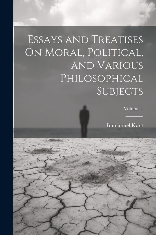 Front cover_Essays and Treatises On Moral, Political, and Various Philosophical Subjects; Volume 1