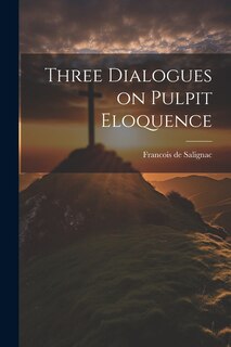 Couverture_Three Dialogues on Pulpit Eloquence