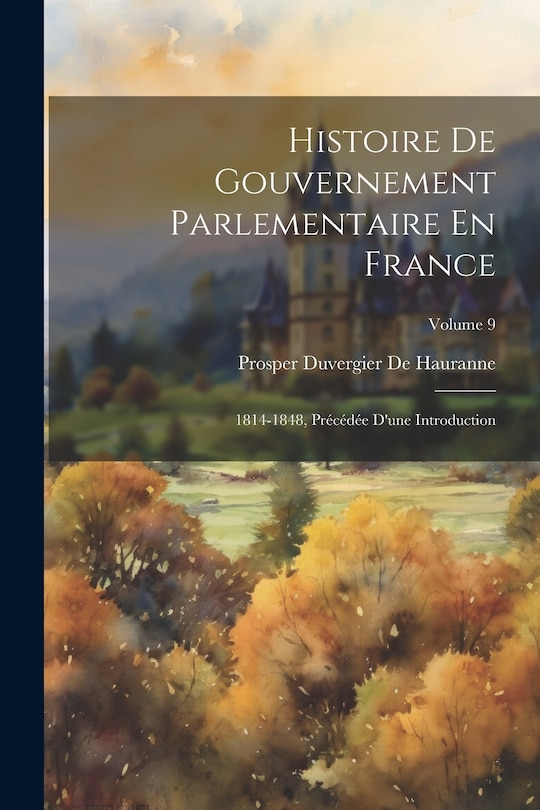 Front cover_Histoire De Gouvernement Parlementaire En France