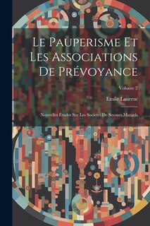 Couverture_Le Pauperisme Et Les Associations De Prévoyance