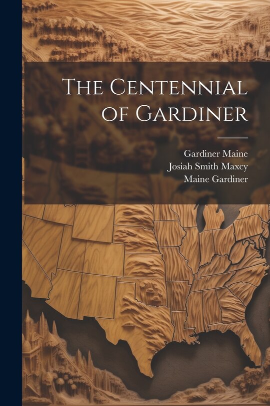 Front cover_The Centennial of Gardiner