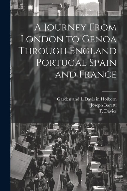 Front cover_A Journey From London to Genoa Through England Portugal Spain and France