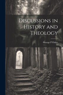 Front cover_Discussions in History and Theology