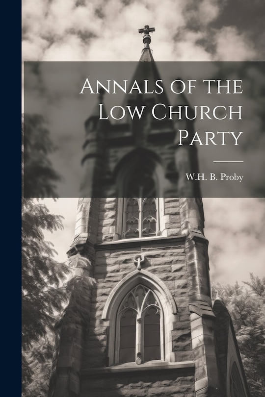Front cover_Annals of the Low Church Party