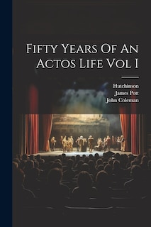 Front cover_Fifty Years Of An Actos Life Vol I