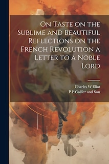 Front cover_On Taste on the Sublime and Beautiful Reflections on the French Revolution a Letter to a Noble Lord