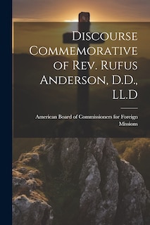 Couverture_Discourse Commemorative of Rev. Rufus Anderson, D.D., LL.D