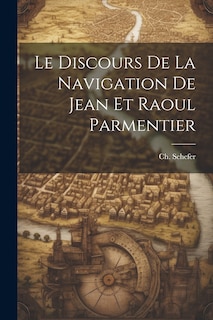 Front cover_Le Discours de la Navigation de Jean et Raoul Parmentier