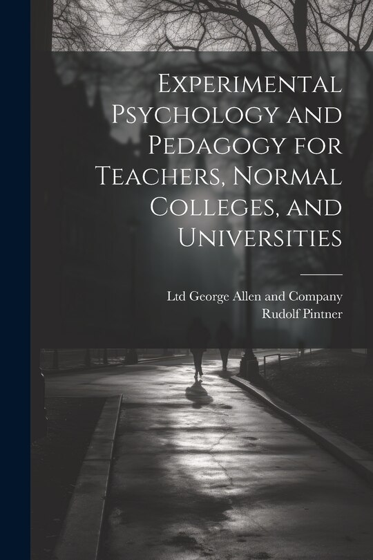 Front cover_Experimental Psychology and Pedagogy for Teachers, Normal Colleges, and Universities