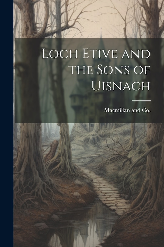 Couverture_Loch Etive and the Sons of Uisnach