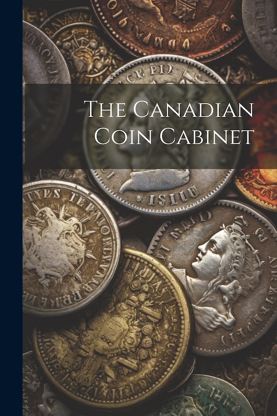 Front cover_The Canadian Coin Cabinet