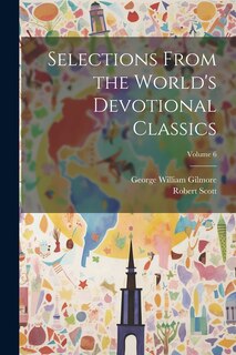 Front cover_Selections From the World's Devotional Classics; Volume 6