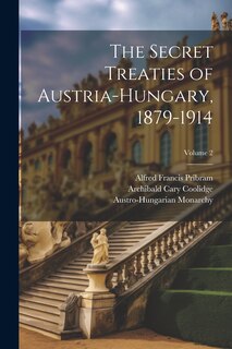 Front cover_The Secret Treaties of Austria-Hungary, 1879-1914; Volume 2