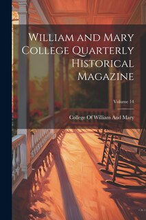 Couverture_William and Mary College Quarterly Historical Magazine; Volume 14