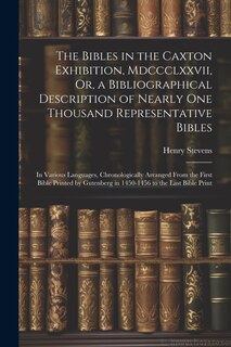 Front cover_The Bibles in the Caxton Exhibition, Mdccclxxvii, Or, a Bibliographical Description of Nearly One Thousand Representative Bibles