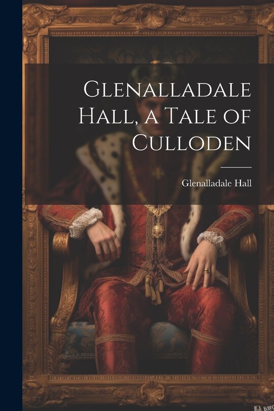 Couverture_Glenalladale Hall, a Tale of Culloden