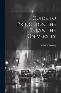 Front cover_Guide to Princeton the Town the University