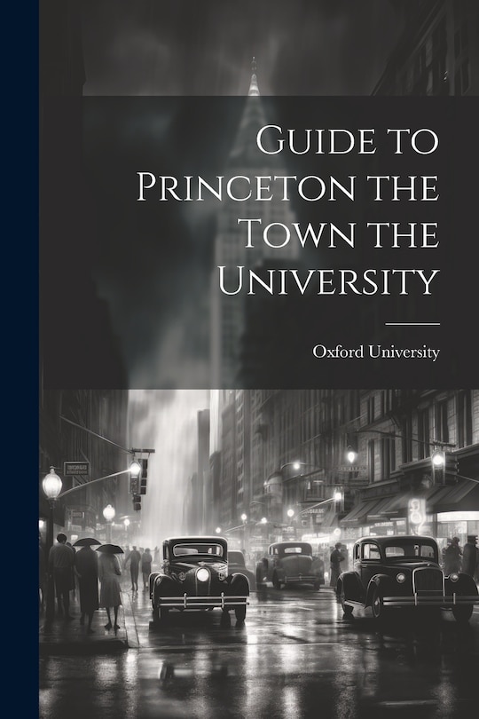Front cover_Guide to Princeton the Town the University