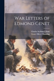 Front cover_War Letters of Edmond Genet