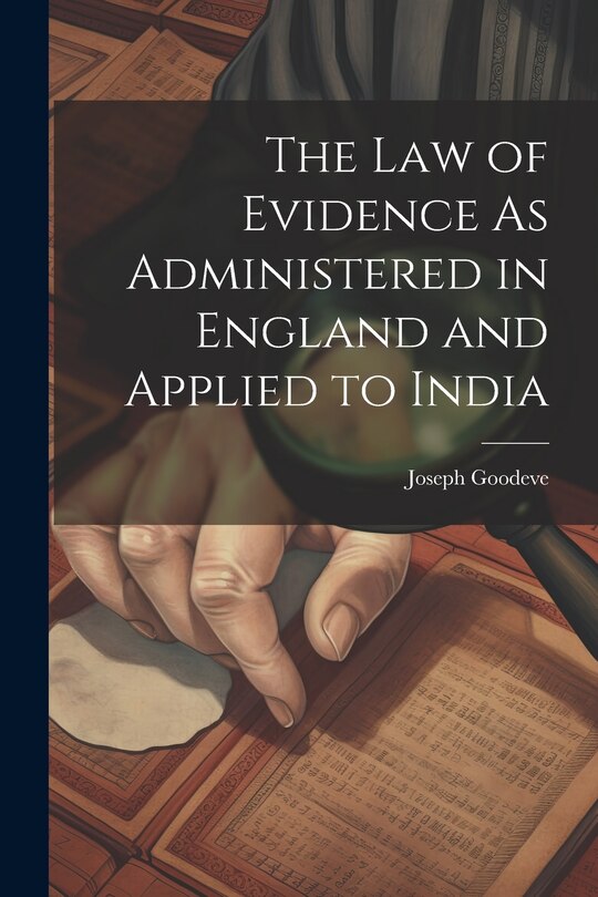 Front cover_The Law of Evidence As Administered in England and Applied to India