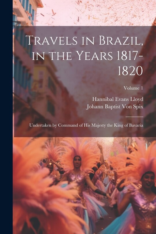 Couverture_Travels in Brazil, in the Years 1817-1820