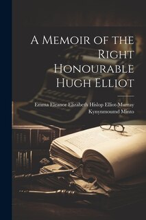 Couverture_A Memoir of the Right Honourable Hugh Elliot