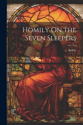 Homily On the Seven Sleepers