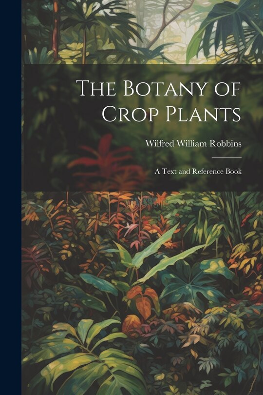 Front cover_The Botany of Crop Plants