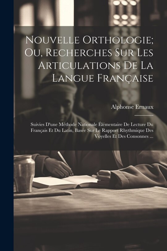 Front cover_Nouvelle Orthologie; Ou, Recherches Sur Les Articulations De La Langue Française