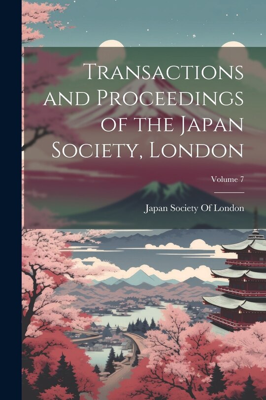 Couverture_Transactions and Proceedings of the Japan Society, London; Volume 7