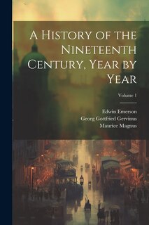 Couverture_A History of the Nineteenth Century, Year by Year; Volume 1