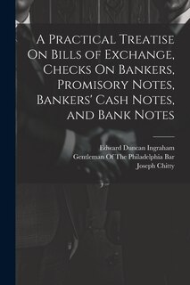 Couverture_A Practical Treatise On Bills of Exchange, Checks On Bankers, Promisory Notes, Bankers' Cash Notes, and Bank Notes