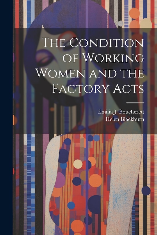 Front cover_The Condition of Working Women and the Factory Acts