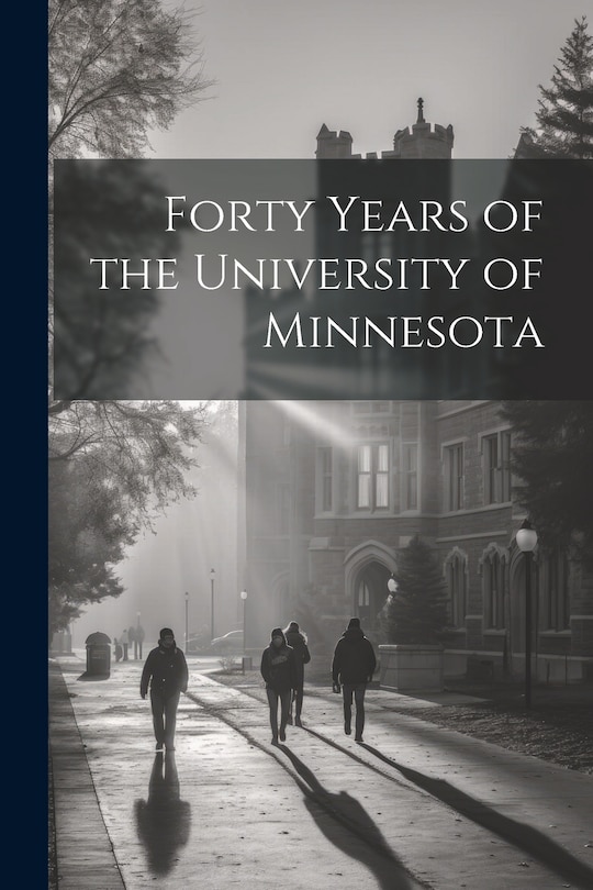 Front cover_Forty Years of the University of Minnesota