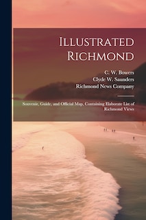 Couverture_Illustrated Richmond; Souvenir, Guide, and Official Map, Containing Elaborate List of Richmond Views
