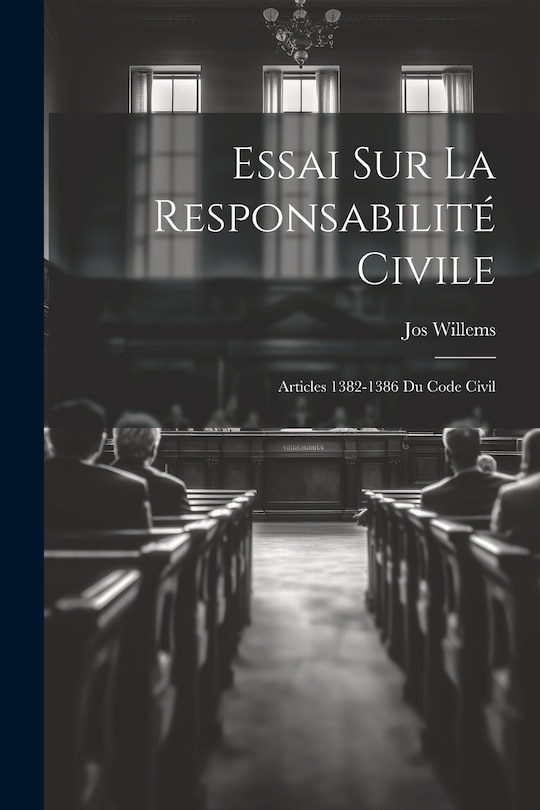 Front cover_Essai Sur La Responsabilité Civile