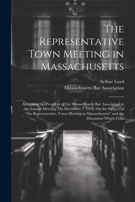 Couverture_The Representative Town Meeting in Massachusetts
