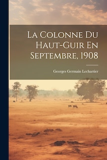 Couverture_La Colonne Du Haut-Guir En Septembre, 1908