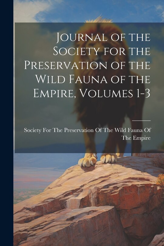 Couverture_Journal of the Society for the Preservation of the Wild Fauna of the Empire, Volumes 1-3