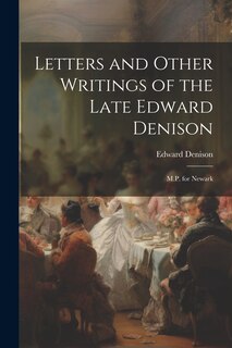 Couverture_Letters and Other Writings of the Late Edward Denison