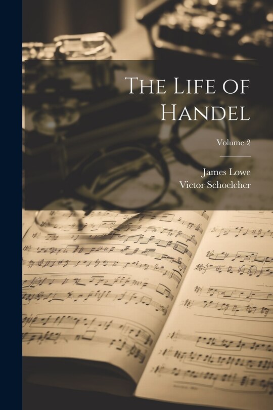 Front cover_The Life of Handel; Volume 2