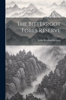 Couverture_The Bitterroot Fores Reserve