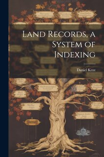 Front cover_Land Records, a System of Indexing