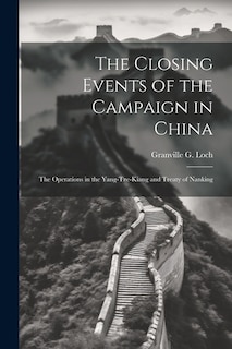 Front cover_The Closing Events of the Campaign in China