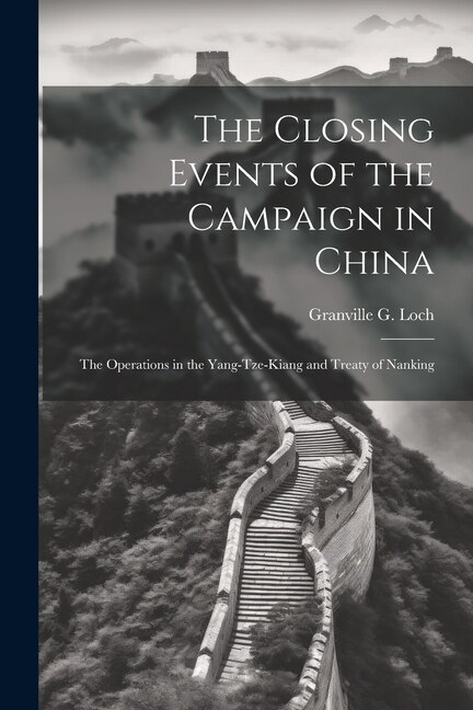 Front cover_The Closing Events of the Campaign in China